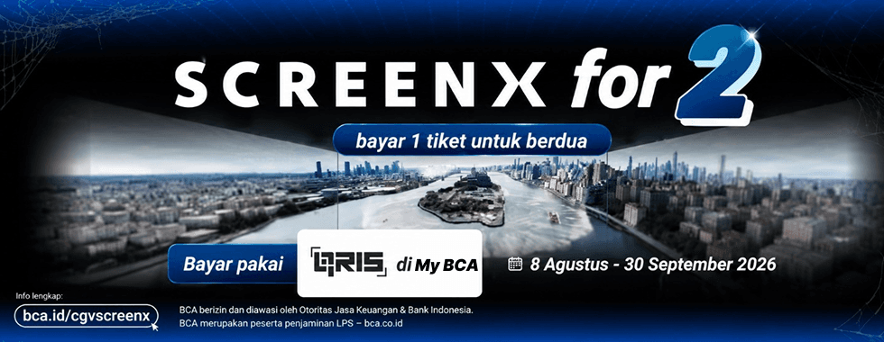 Promo ScreenX for 2 BCA: Beli 1 Gratis 1 Tiket Nonton Pakai myBCA