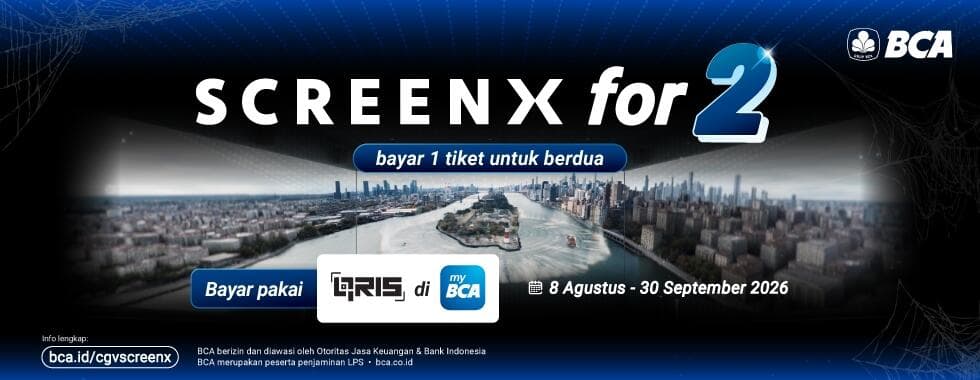 Promo ScreenX for 2 BCA: Beli 1 Gratis 1 Tiket Nonton Pakai myBCA